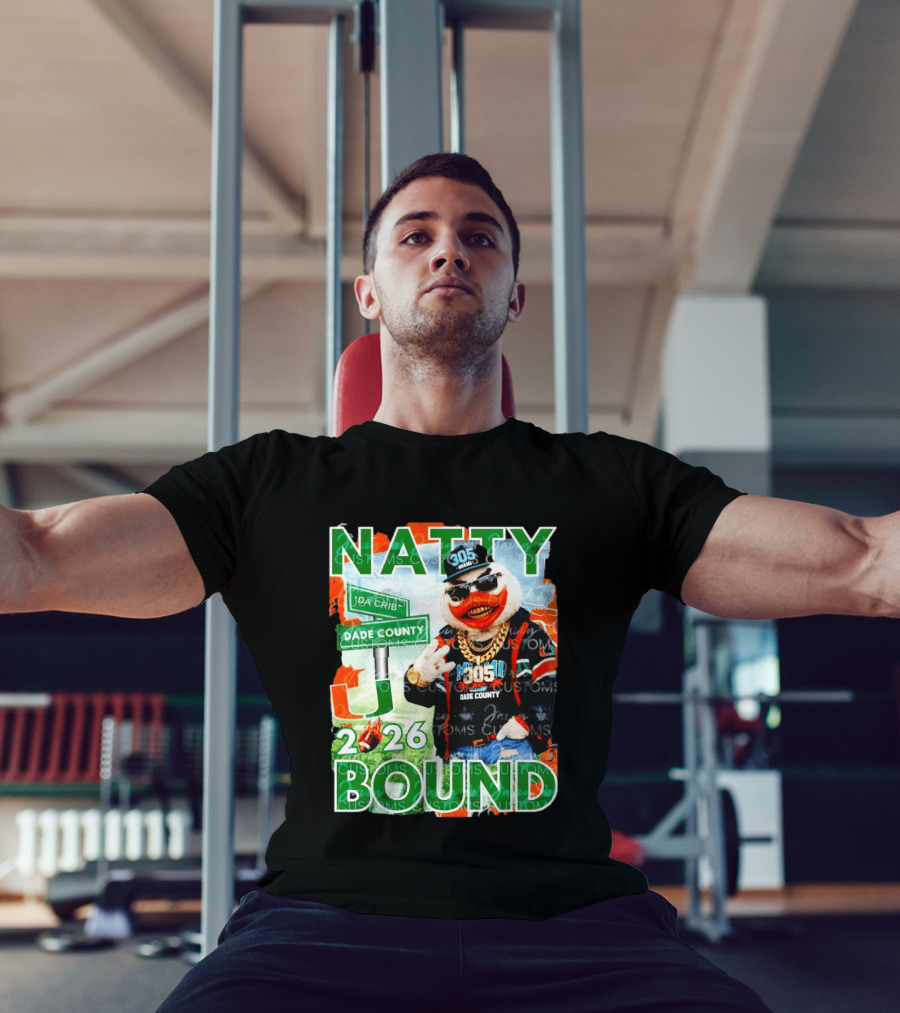 Natty Bound Miami Hurricanes Dade County 305 2026 T-Shirt