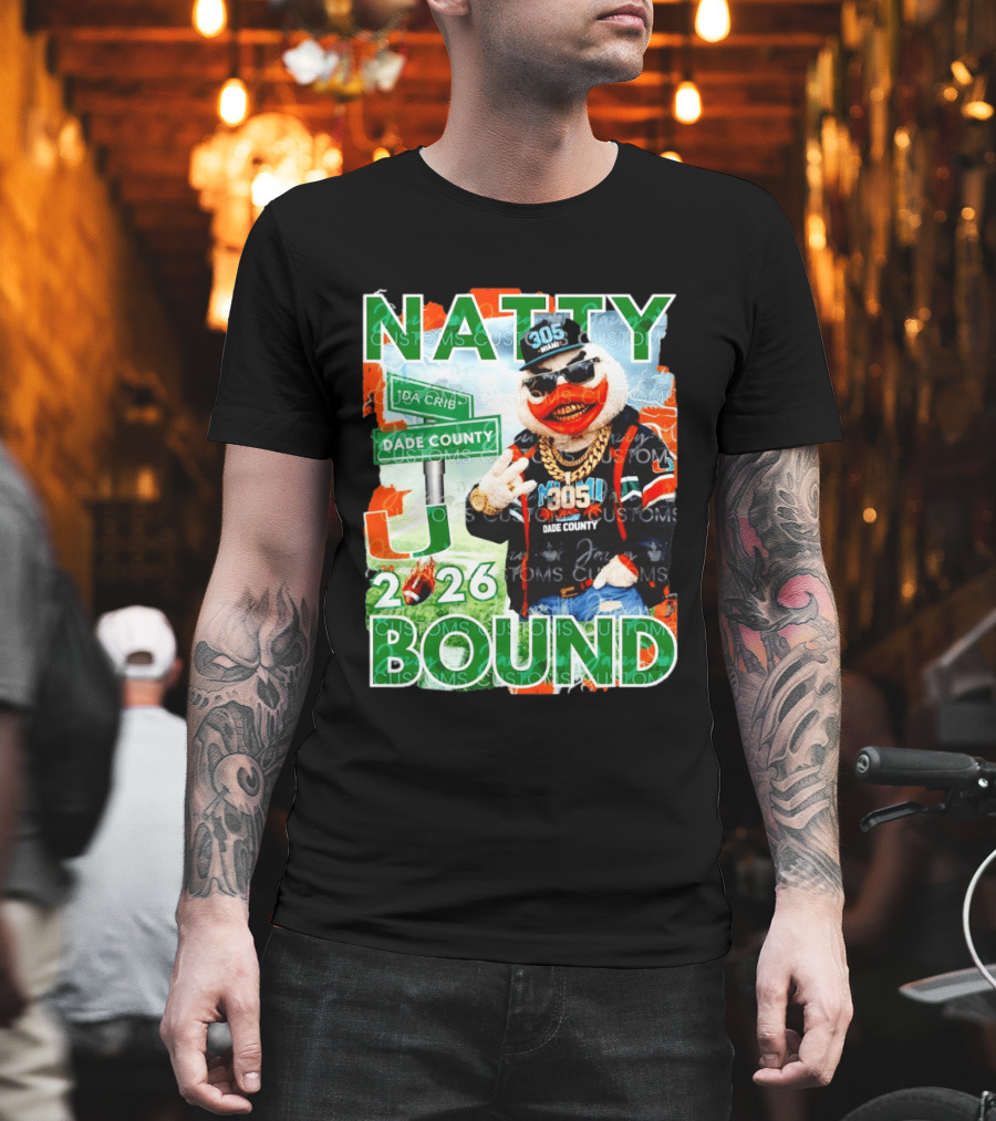 Natty Bound Miami Hurricanes Dade County 305 2026 T-Shirt