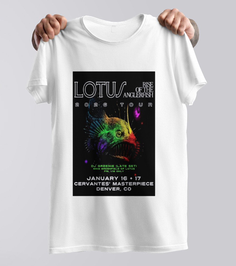 LOTUS Rise Of The Anglerfish 2026 Tour January 16 17 Cervantes' Masterpiece Denver CO T-Shirt