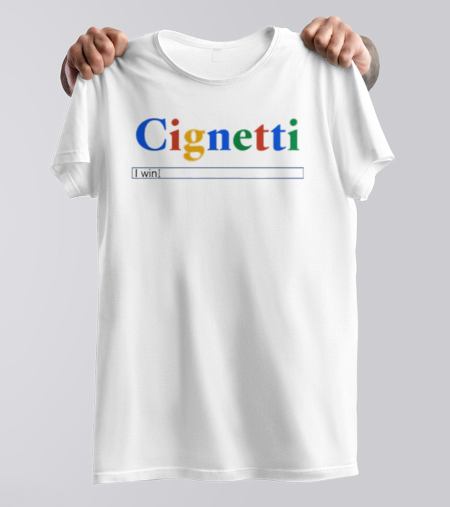Cignetti I Win Search Bar T-Shirt