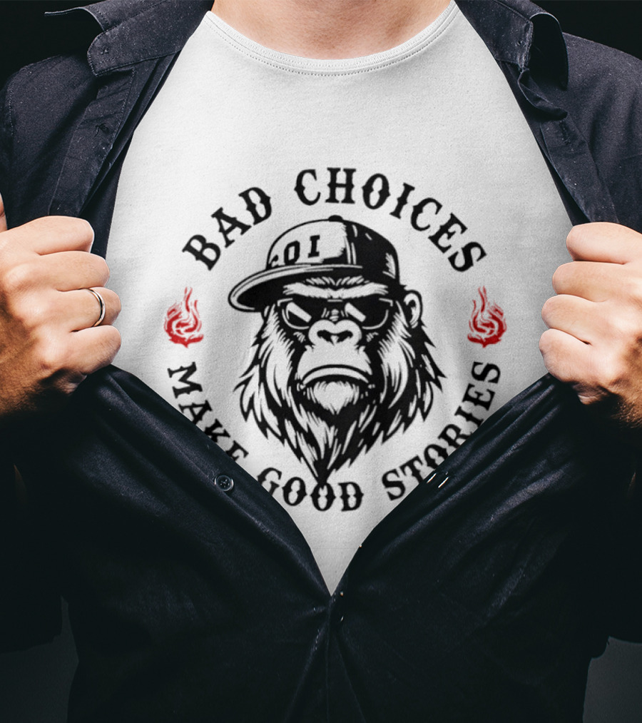 Bad Choices Make Good Stories Bigfoot With Hat And Flames T-Shirt