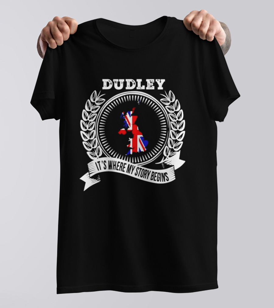 Dudley It's Where My Story Begins UK Map Union Jack Laurel T-Shirt
