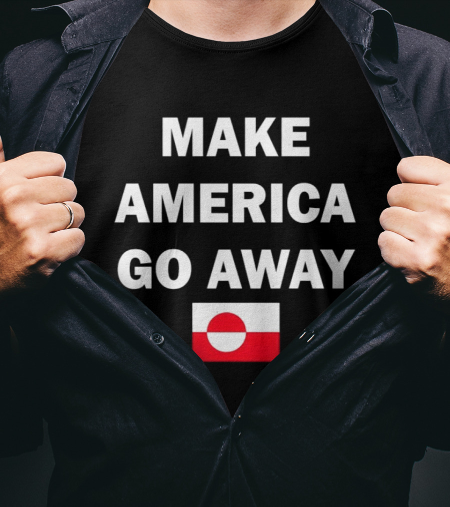 Make America Go Away Greenland Flag T-Shirt