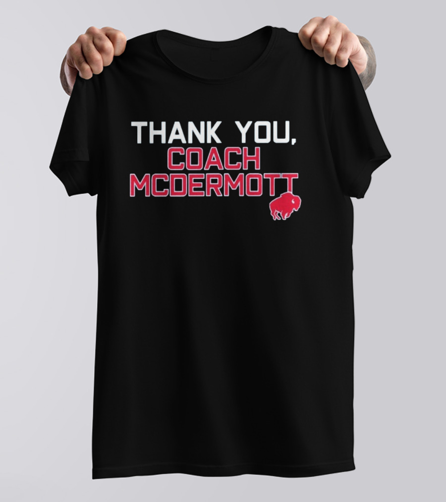 Thank You Coach McDermott Buffalo Bills Appreciation T-Shirt