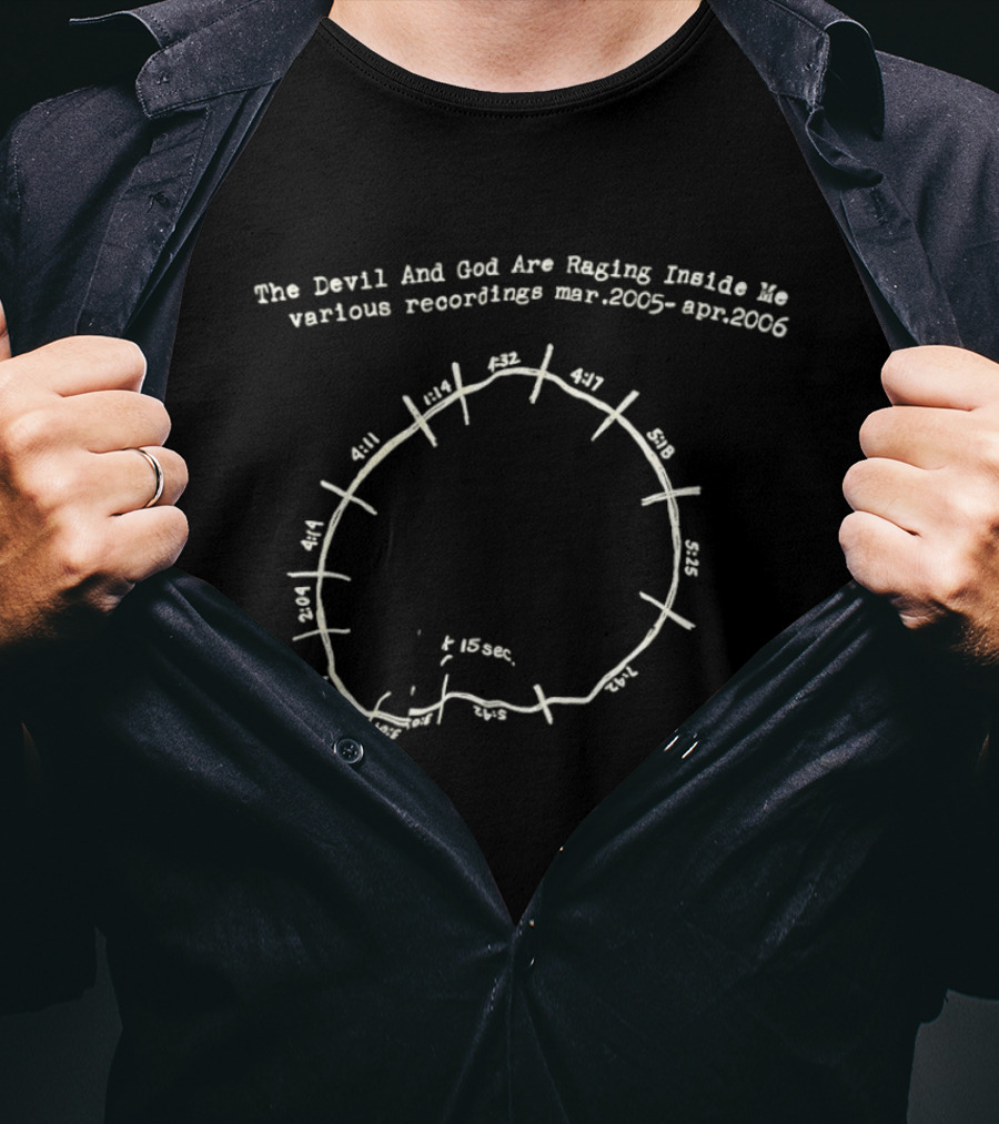 The Devil And God Are Raging Inside Me Various Recordings March 2005 April 2006 Circular Date Chart T-Shirt