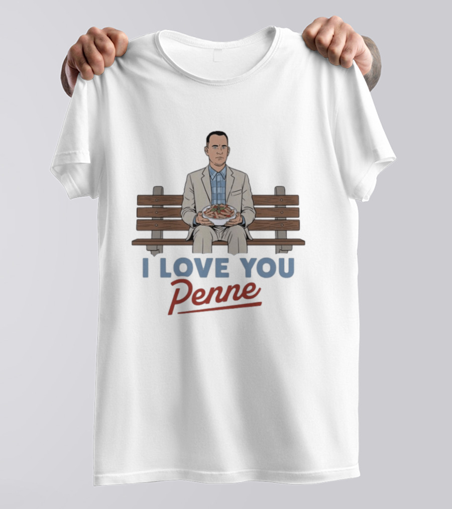 I Love You Penne Pasta Humor Forest Gump Bench Scene T-Shirt