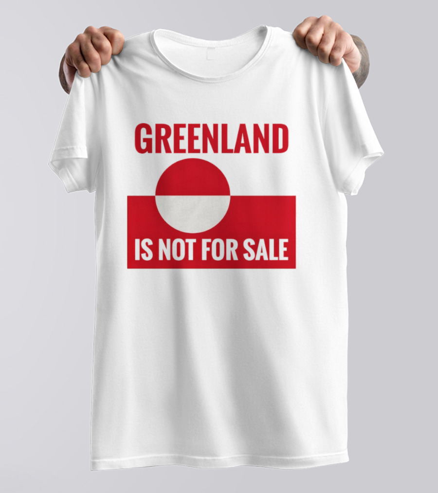 Greenland Is Not For Sale Anti Trump Political T-Shirt