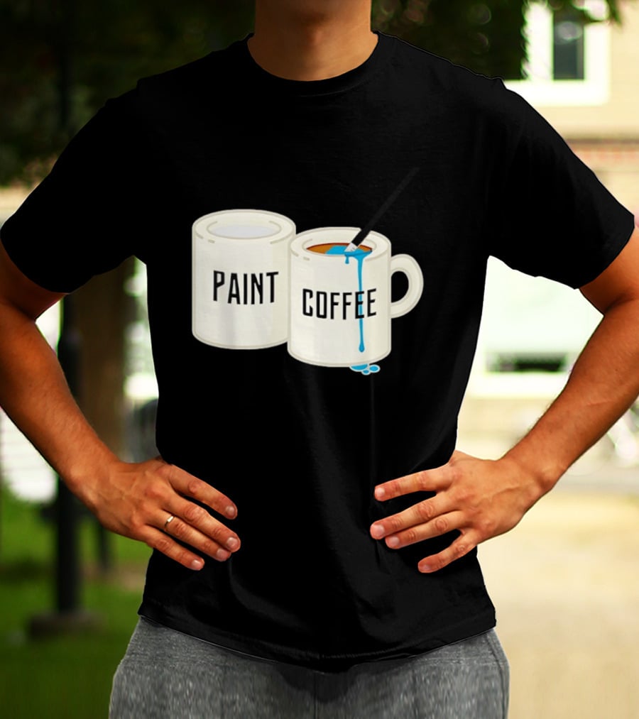 Paint Coffee Cups Funny T-Shirt
