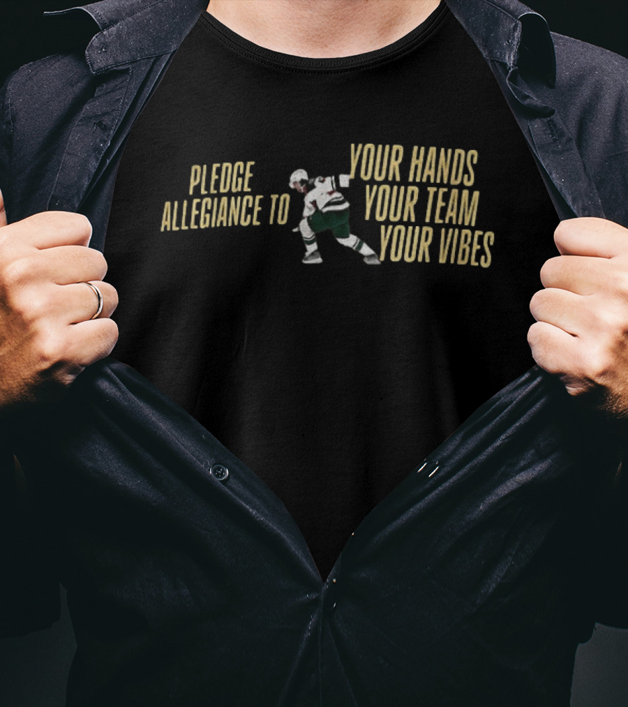 Pledge Allegiance To Your Hands Your Team Your Vibes Minnesota Wild Hockey Quinn Hughes T-Shirt