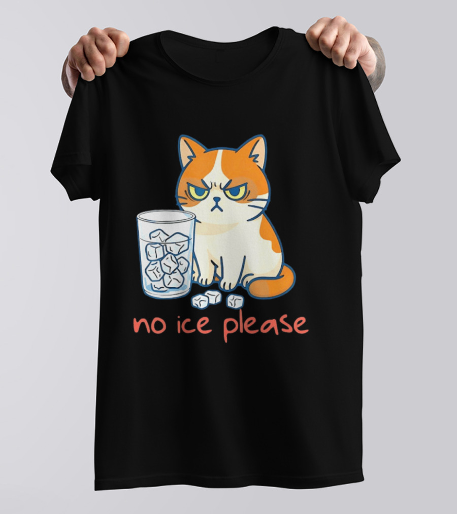 Grumpy Cat No Ice Please Glass Of Ice Cubes T-Shirt