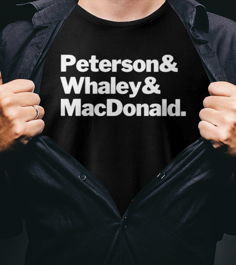 Peterson And Whaley And MacDonald Team Legacy T-Shirt