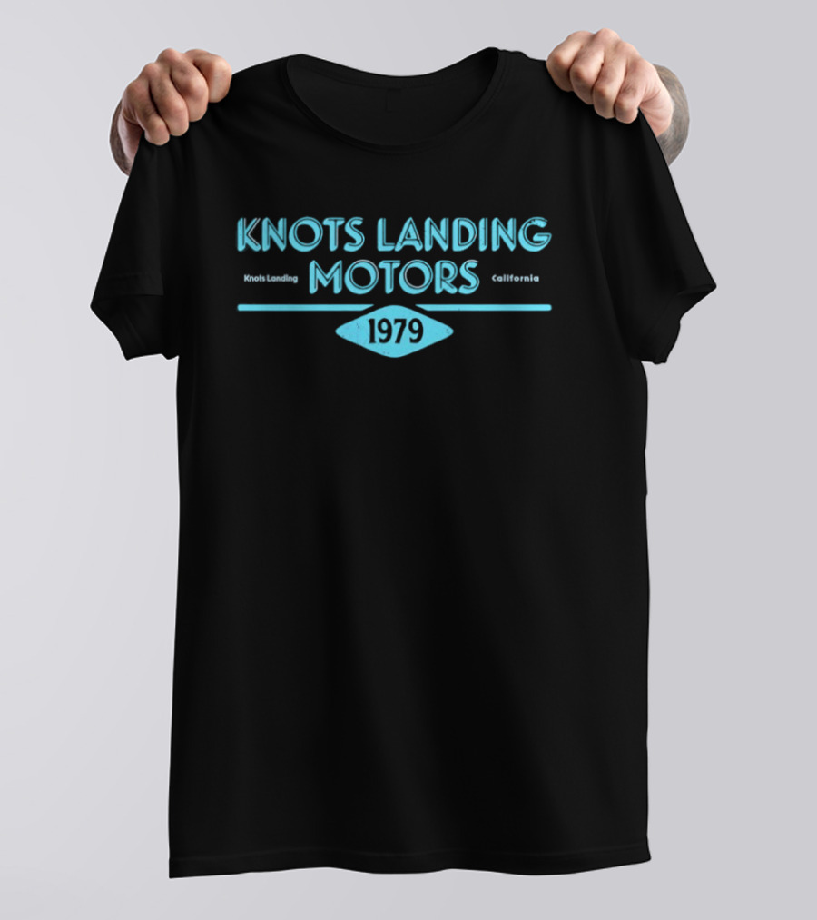 Knots Landing Motors Knots Landing California 1979 T-Shirt