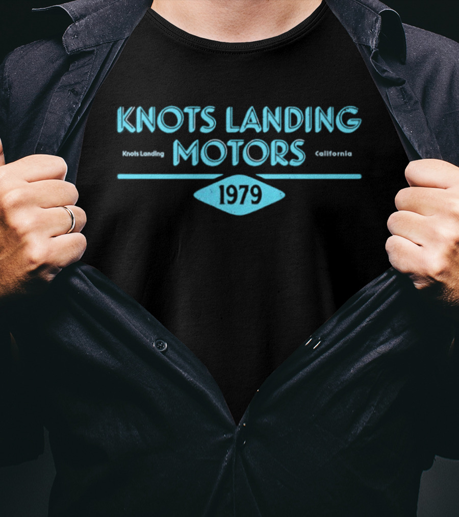 Knots Landing Motors Knots Landing California 1979 T-Shirt