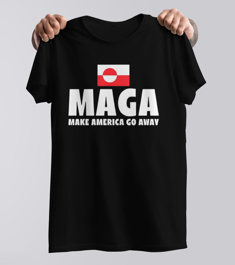 MAGA Make America Go Away Greenland Flag Politics T-Shirt
