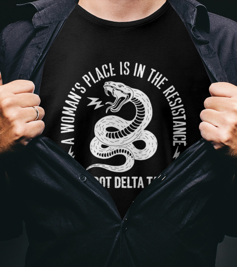 A Woman's Place Is In The Resistance Snake Foxtrot Delta Tango T-Shirt