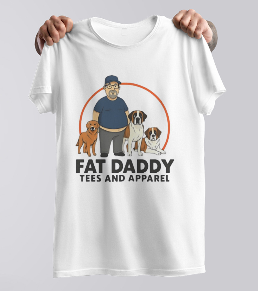 Fat Daddy Tees And Apparel Man With Dogs T-Shirt