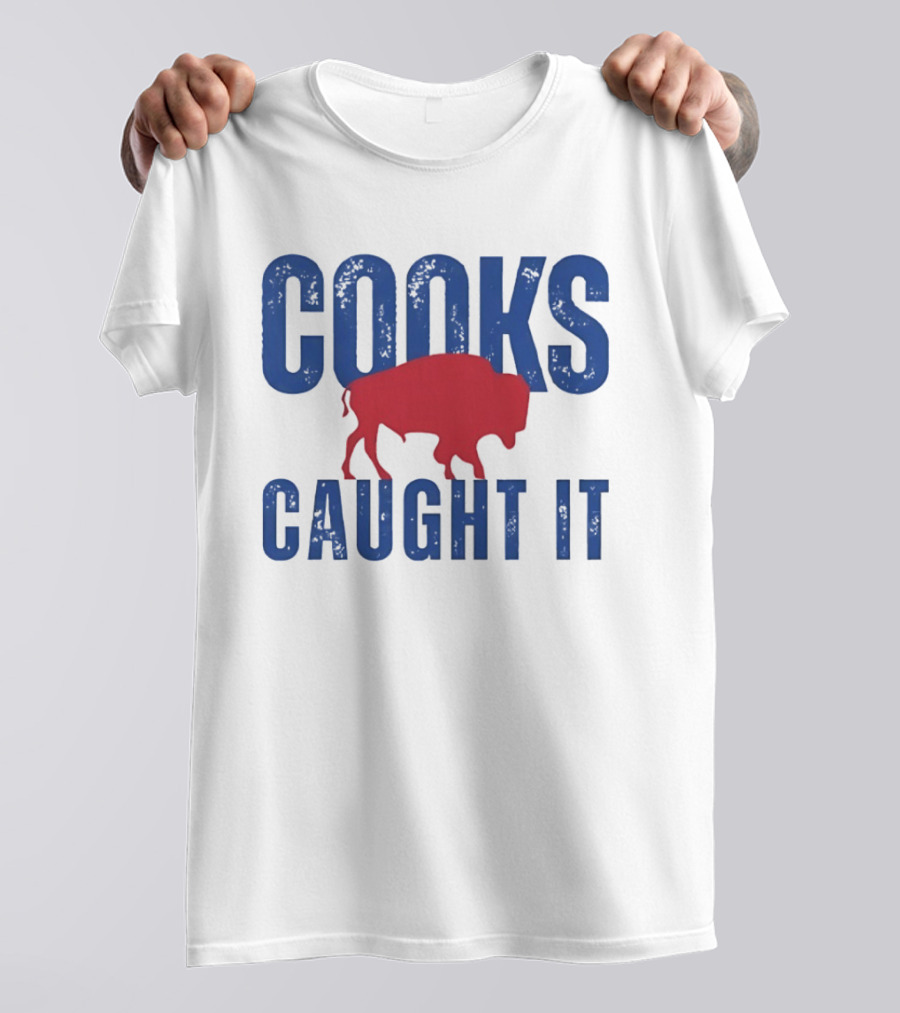 Cooks Caught It Buffalo Bills Red Buffalo T-Shirt