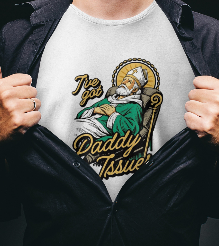 I've Got Paddy Issues Saint Patrick Themed Humor T-Shirt