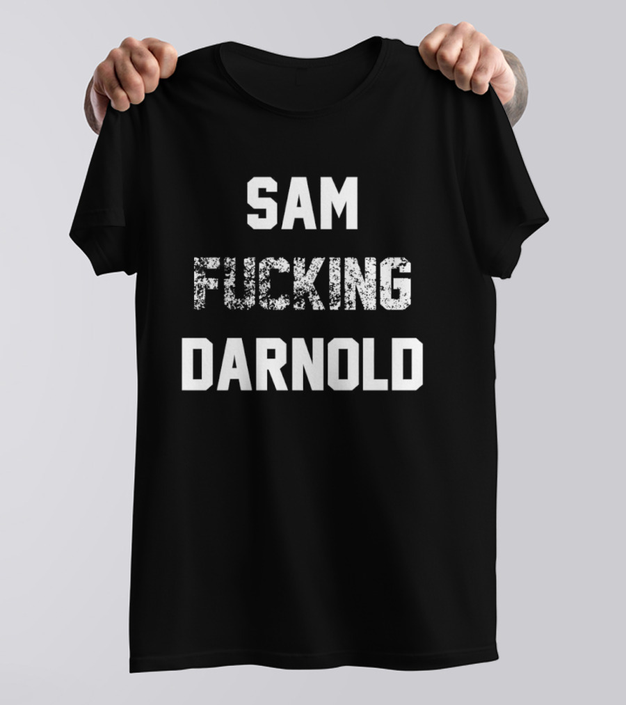 Sam Fucking Darnold T-Shirt