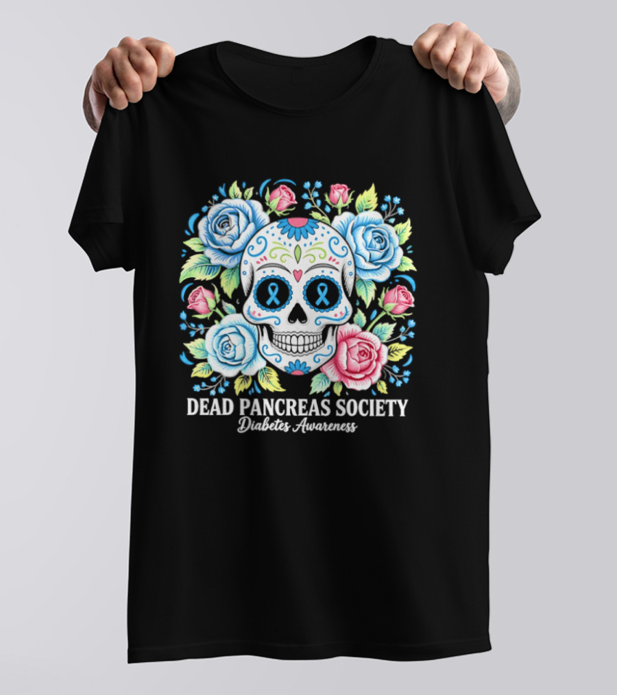 Dead Pancreas Society Skull Flower Diabetes Awareness T-Shirt
