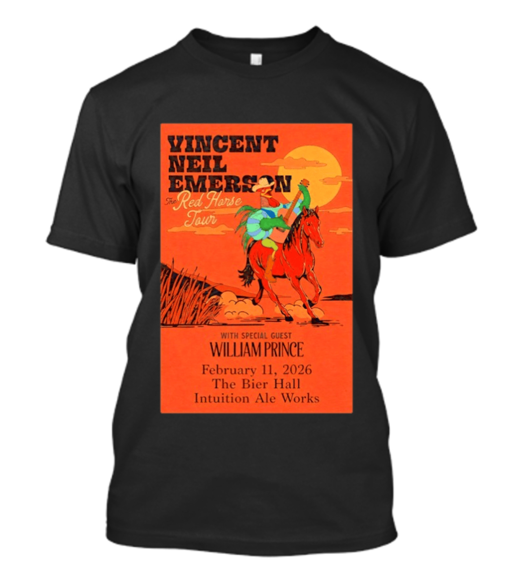 Vincent Neil Emerson The Red Horse Tour With William Prince February 11 2026 The Bier Hall Intuition Ale Works T-Shirt
