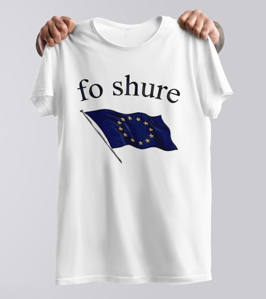 Fo Shure EU Flag Europe Stars Waving Banner T-Shirt