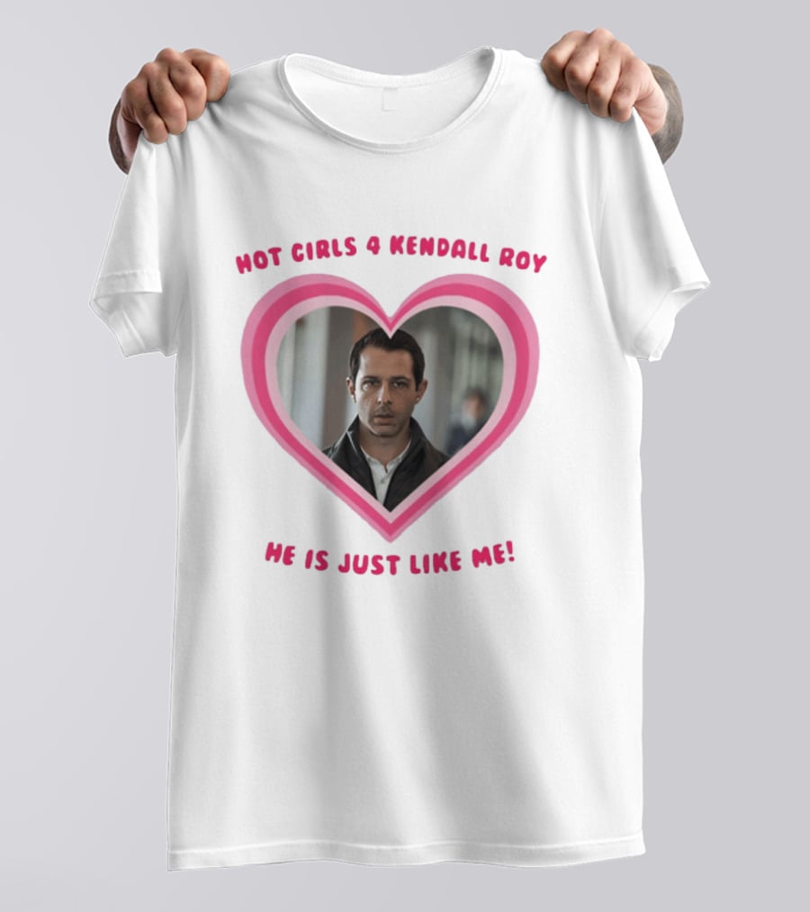 Hot Girls 4 Kendall Roy He Is Just Like Me Heart Frame T-Shirt