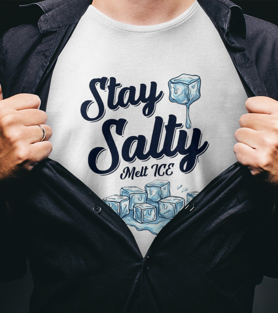 Stay Salty Melt ICE Anti Ice Abolish T-Shirt
