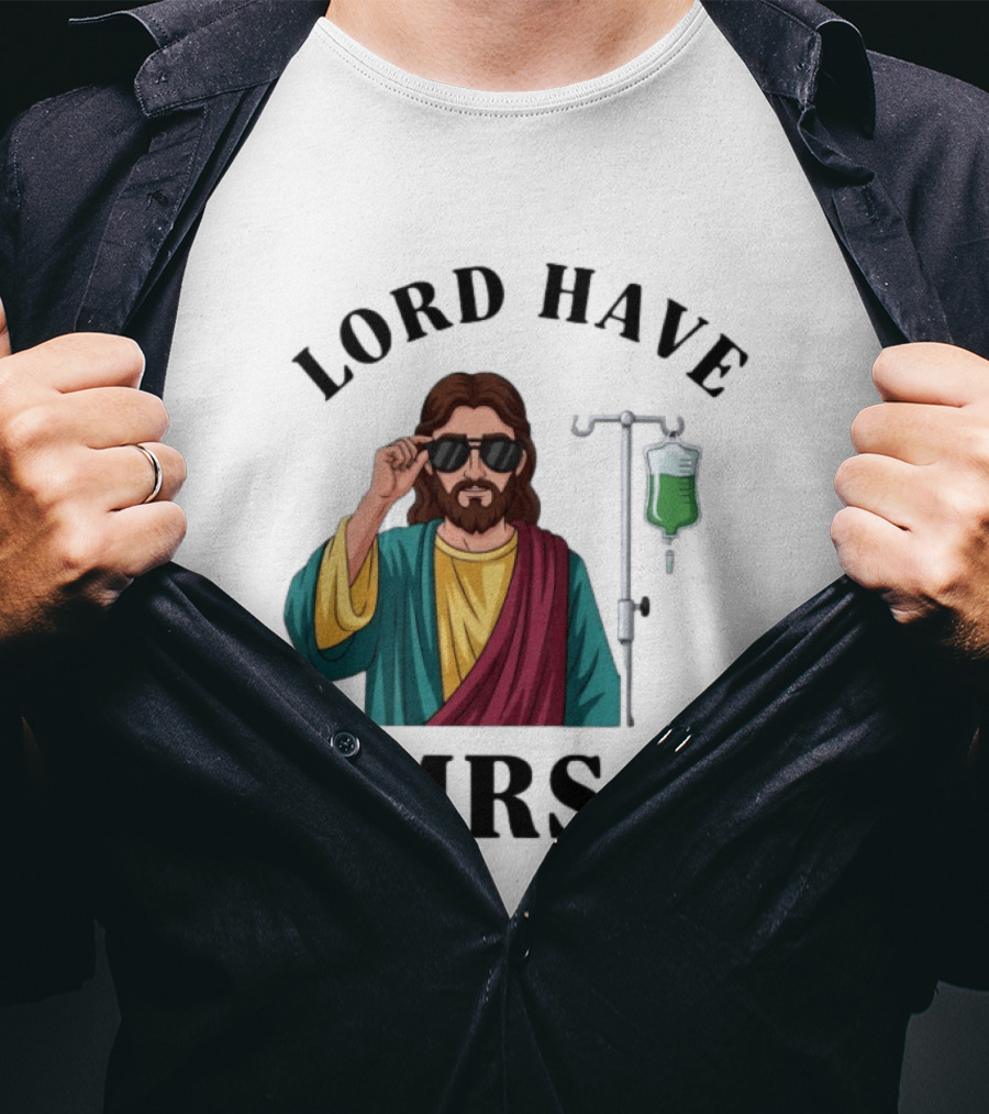 Lord Have MRSA Jesus IV Drip Glasses T-Shirt
