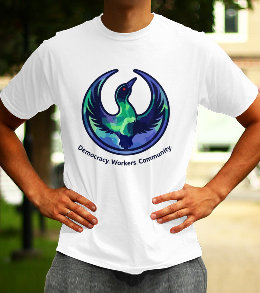 Democracy Workers Community Minnesota Rebellion Rebel Loon Aurora Borealis T-Shirt