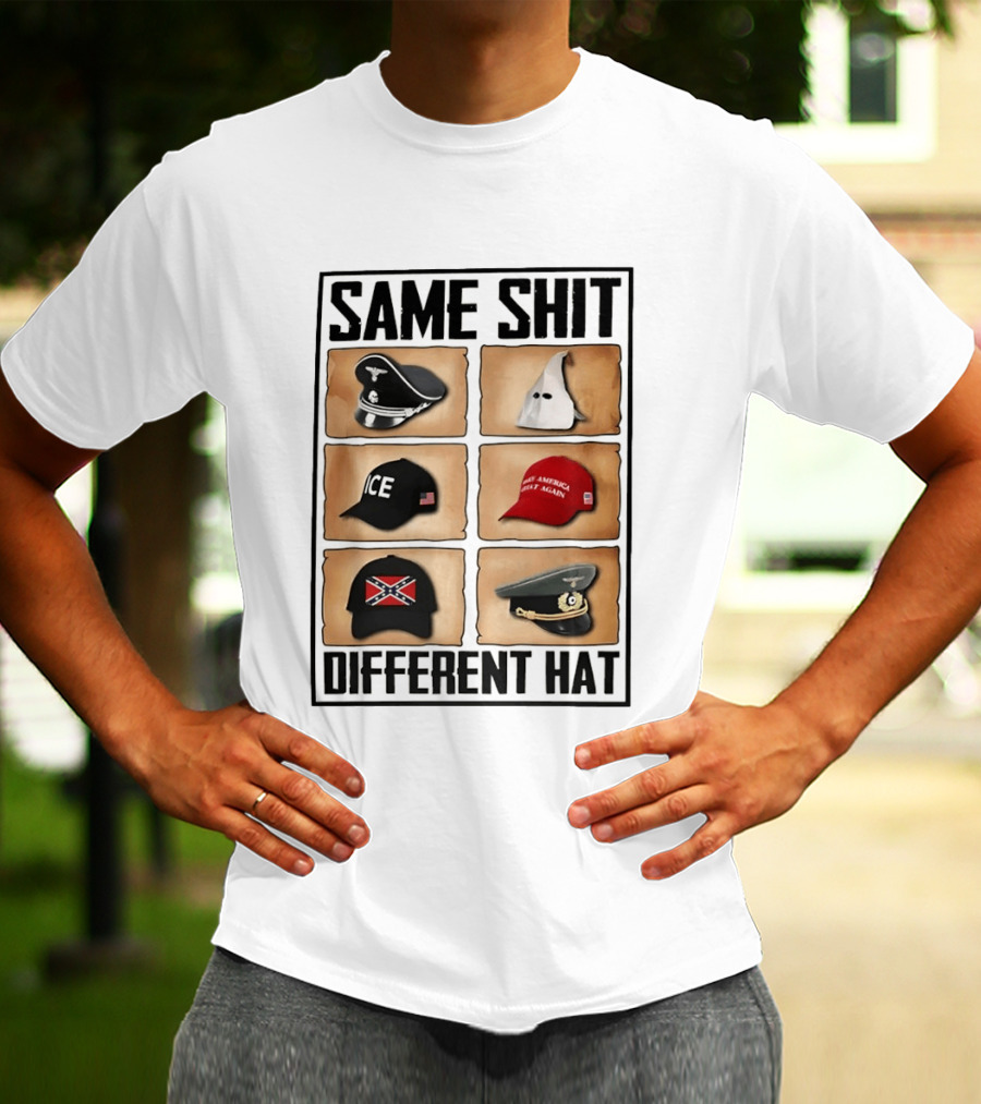 SAME SHIT DIFFERENT HAT ICE Confederate Make America Great Again T-Shirt