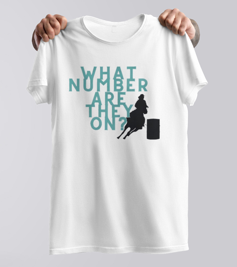 What Number Are They On Barrel Racing T-Shirt