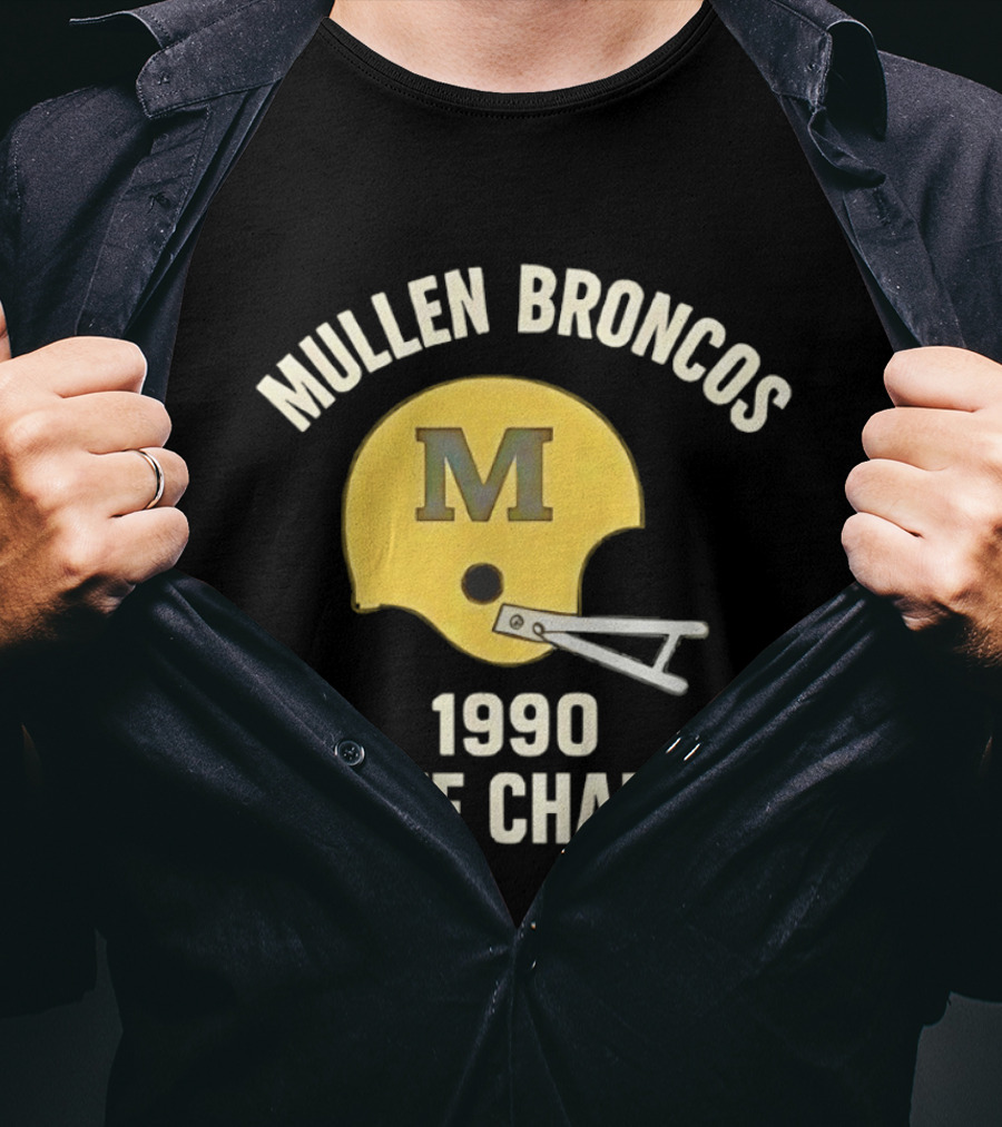 Mullen Broncos 1990 State Champs Football Helmet T-Shirt