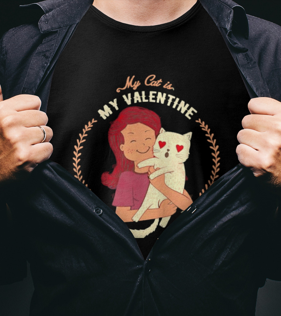 My Cat Is My Valentine Girl Hugging Heart Eyes Cat T-Shirt