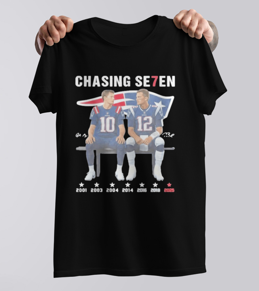 Chasing Se7en Drake Maye Tom Brady New England Patriots 2000 2003 2004 2005 2015 2017 2023 T-Shirt