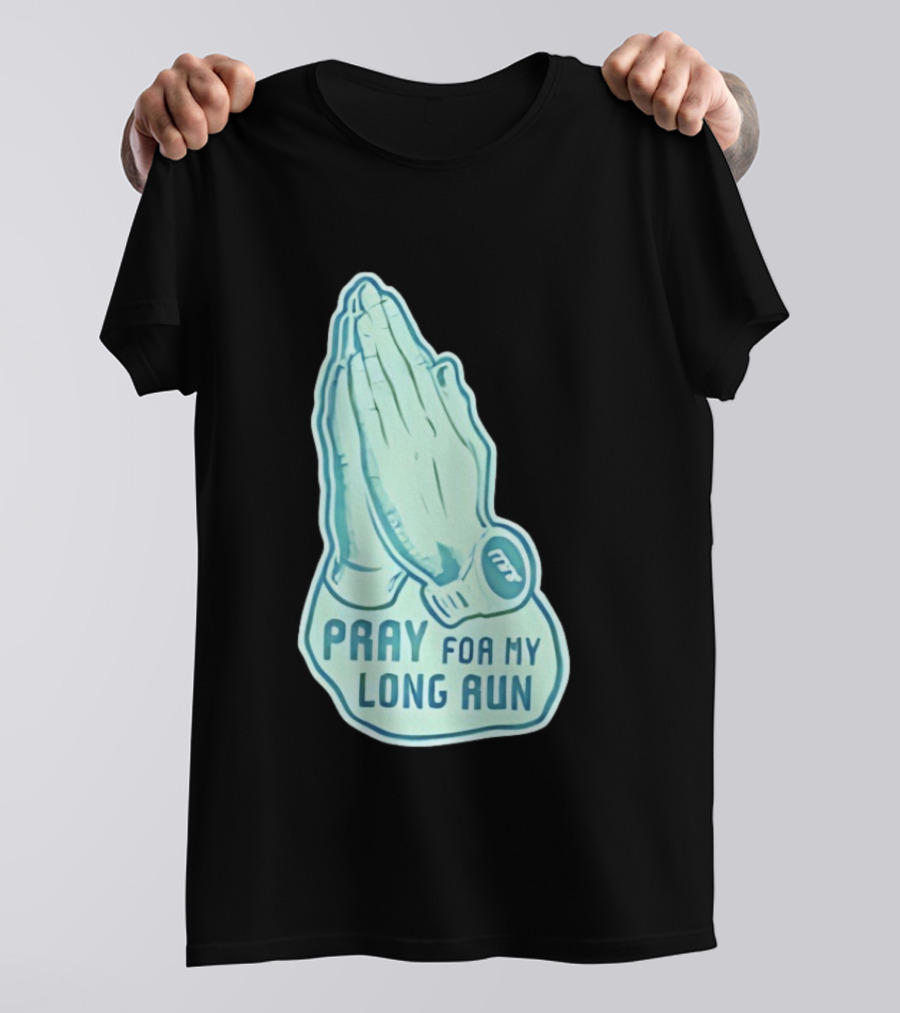Pray For My Long Run Hands T-Shirt