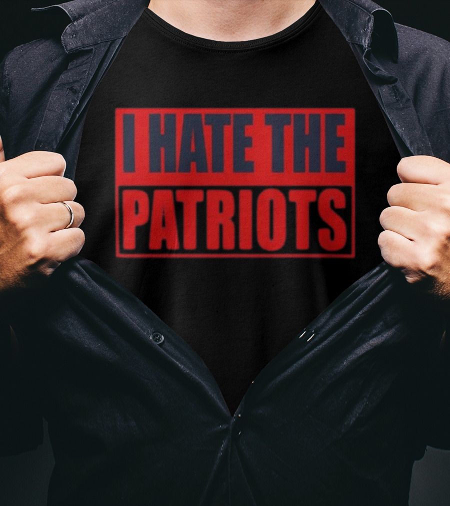 I Hate The Patriots Text Bold Red And Black T-Shirt