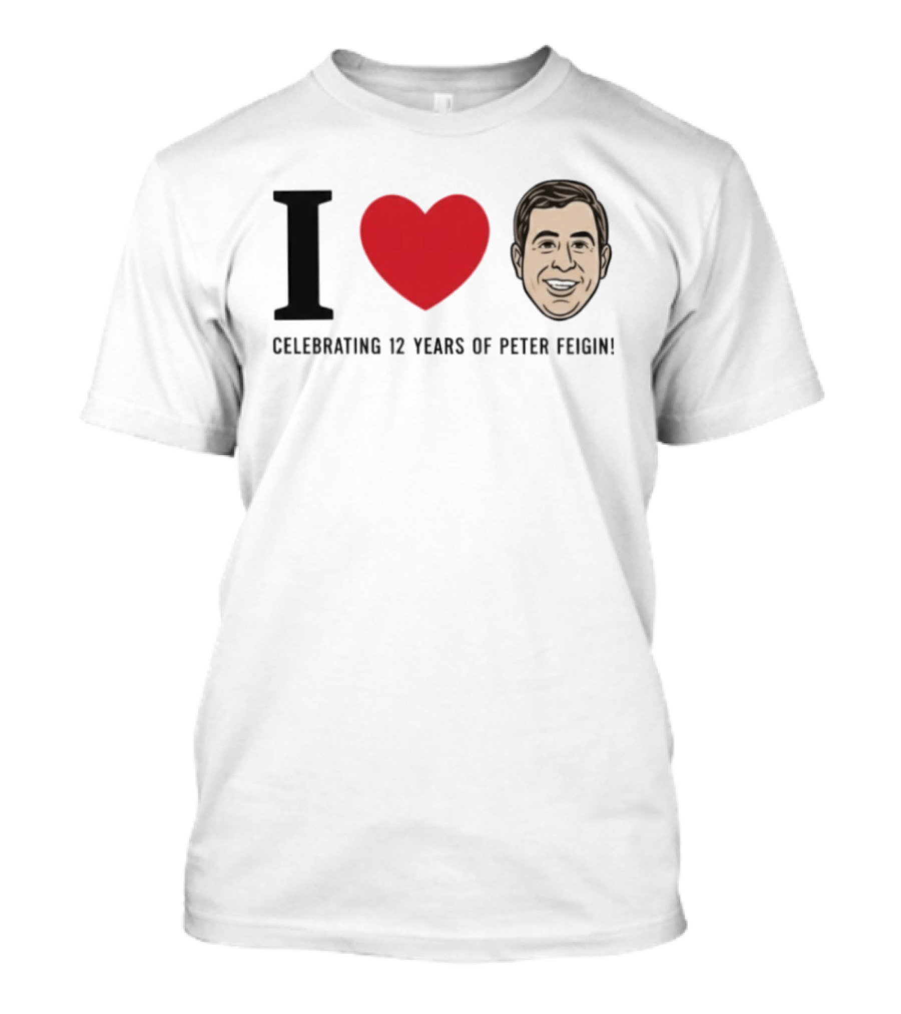 I Love Celebrating 12 Years Of Peter Feigin T-Shirt