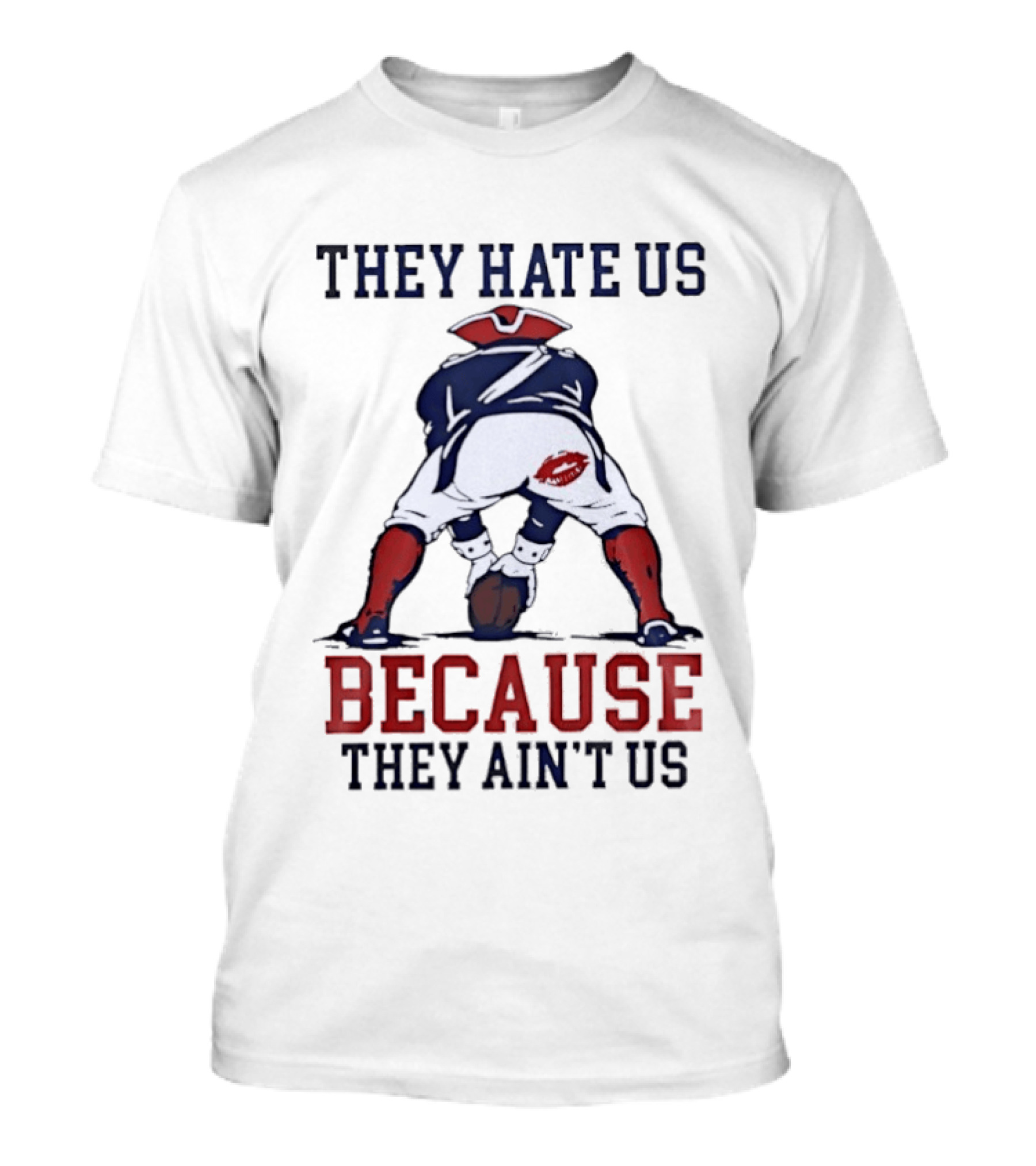 New England Patriots They Hate Us Because They Ain't Us Flying Elvis Kiss T-Shirt
