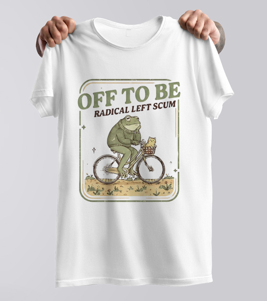 Off To Be Radical Left Scum Frog Bicycle Adventure T-Shirt