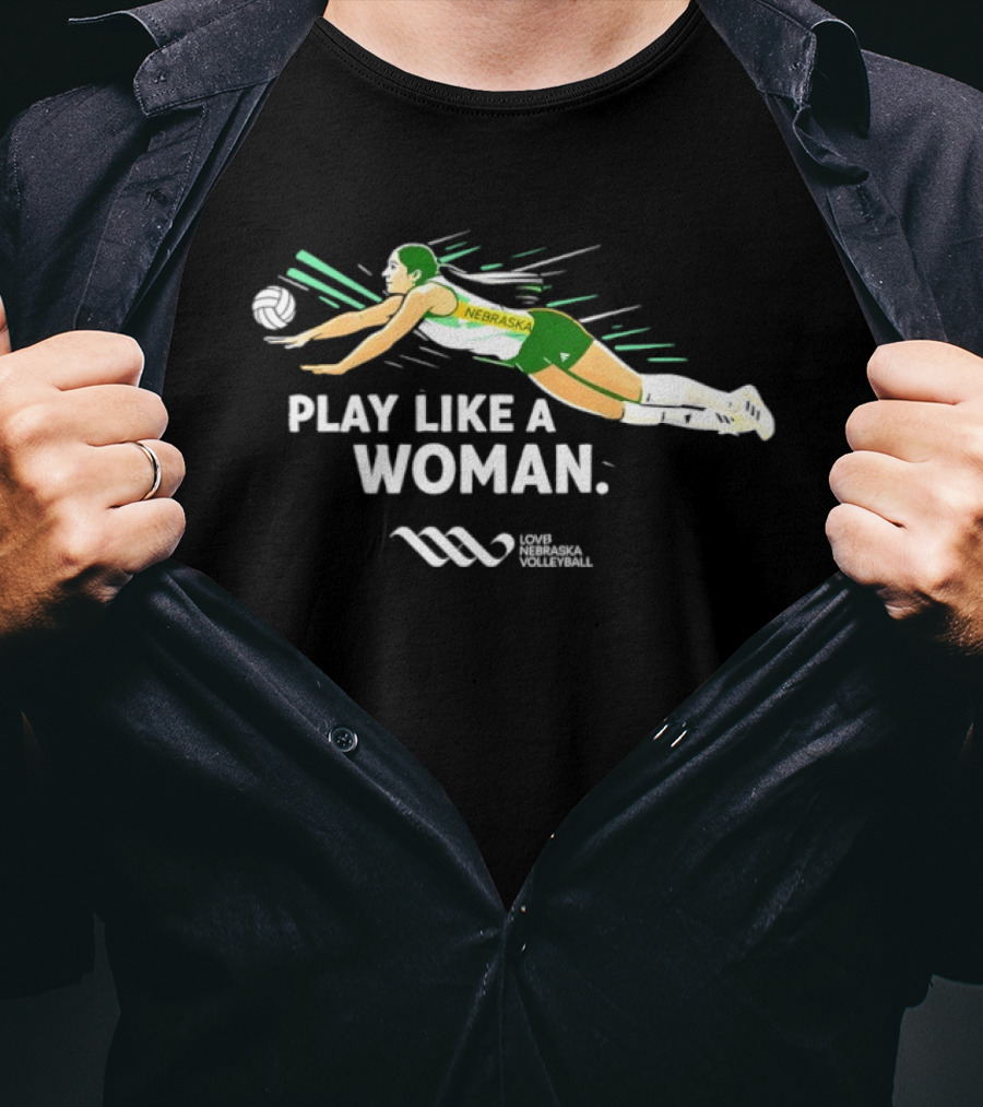 Nebraska Volleyball Play Like A Woman LOVB T-Shirt