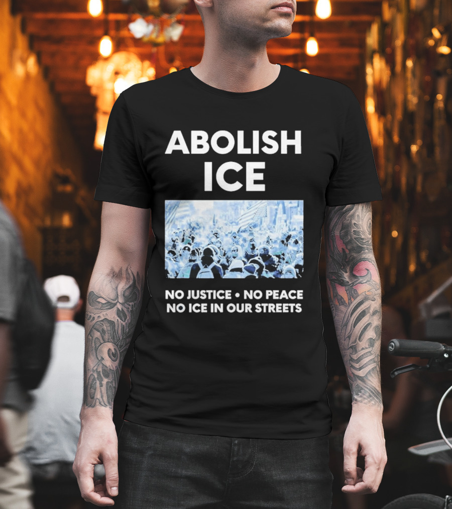 Minnesota Strong Abolish ICE No Justice No Peace No ICE In Our Streets T-Shirt