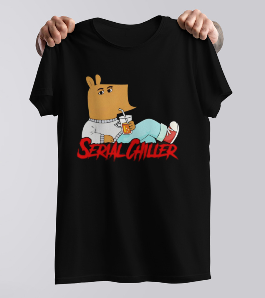 Serial Chiller Chill Guy Drink Juice T-Shirt