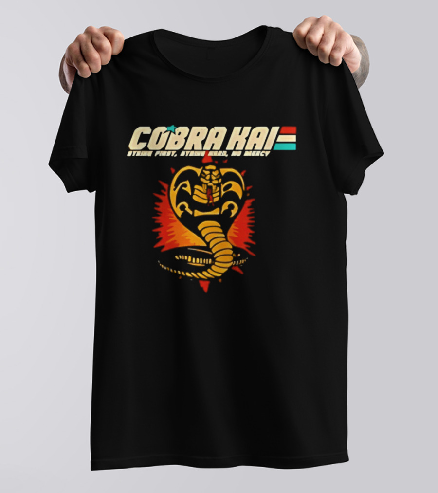 Cobra Kai Strike First Strike Hard No Mercy Iconic Cobra T-Shirt