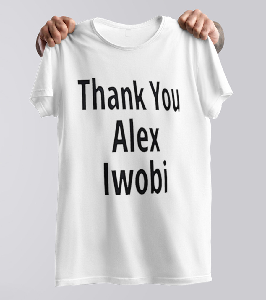Thank You Alex Iwobi Gabriel Jesus T-Shirt