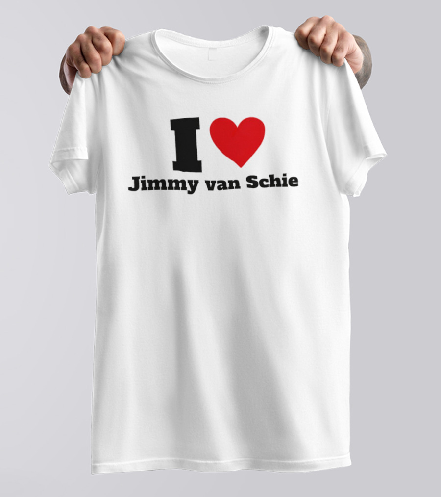 I Love Jimmy Van Schie T-Shirt