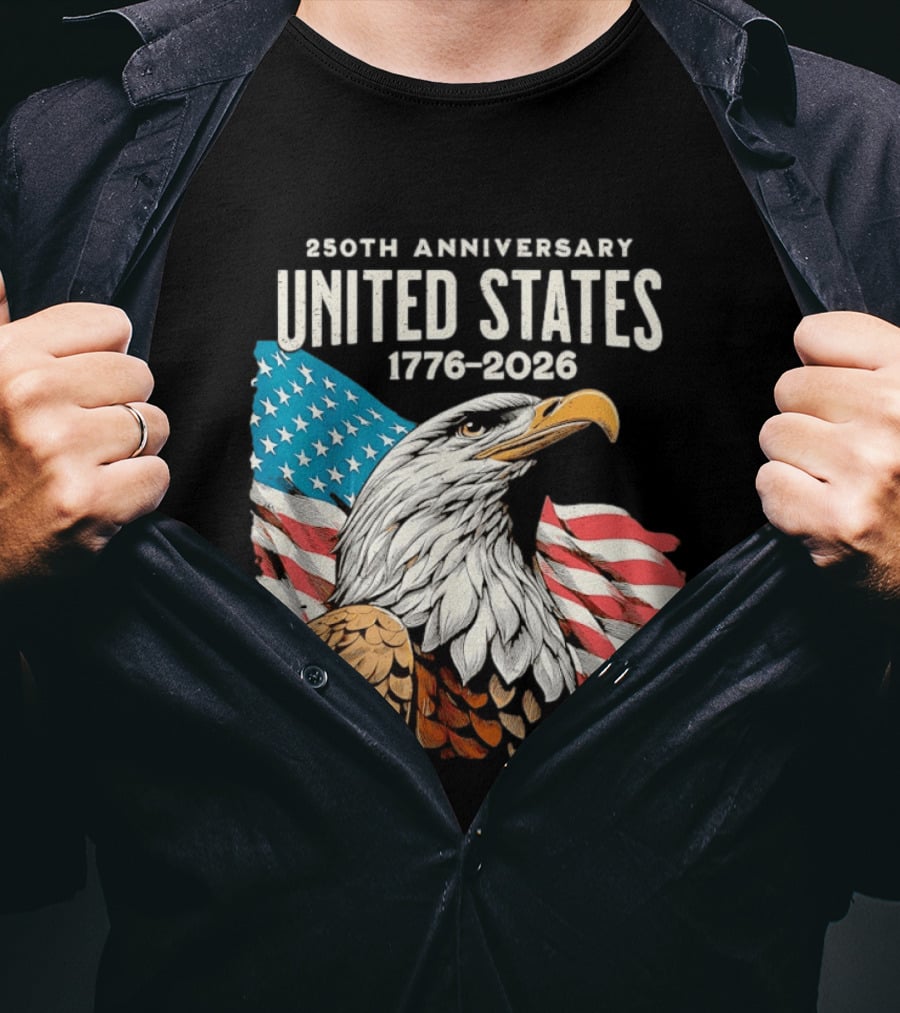250th Anniversary United States 1776 2026 Bald Eagle And American Flag T-Shirt