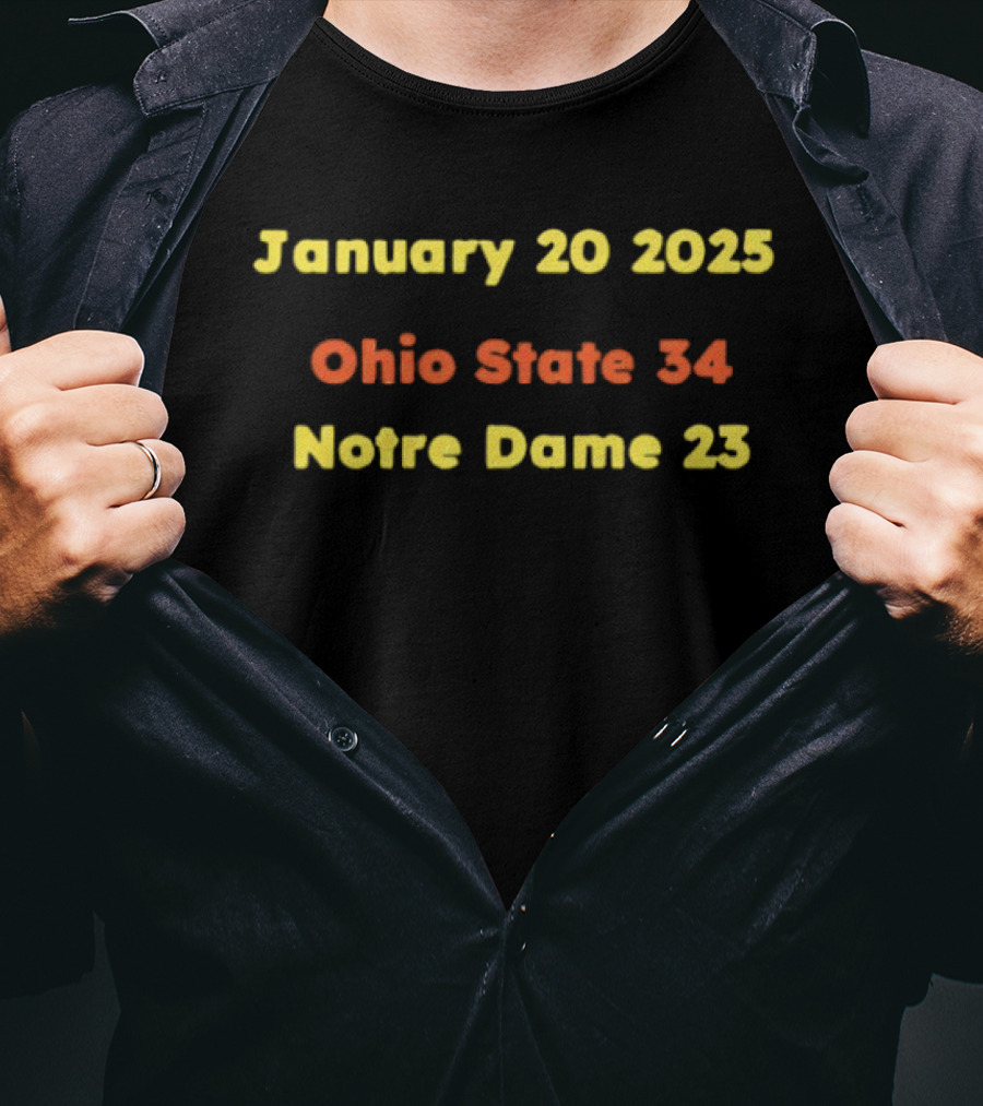 Ohio State 34 Notre Dame 23 January 20 2025 T-Shirt