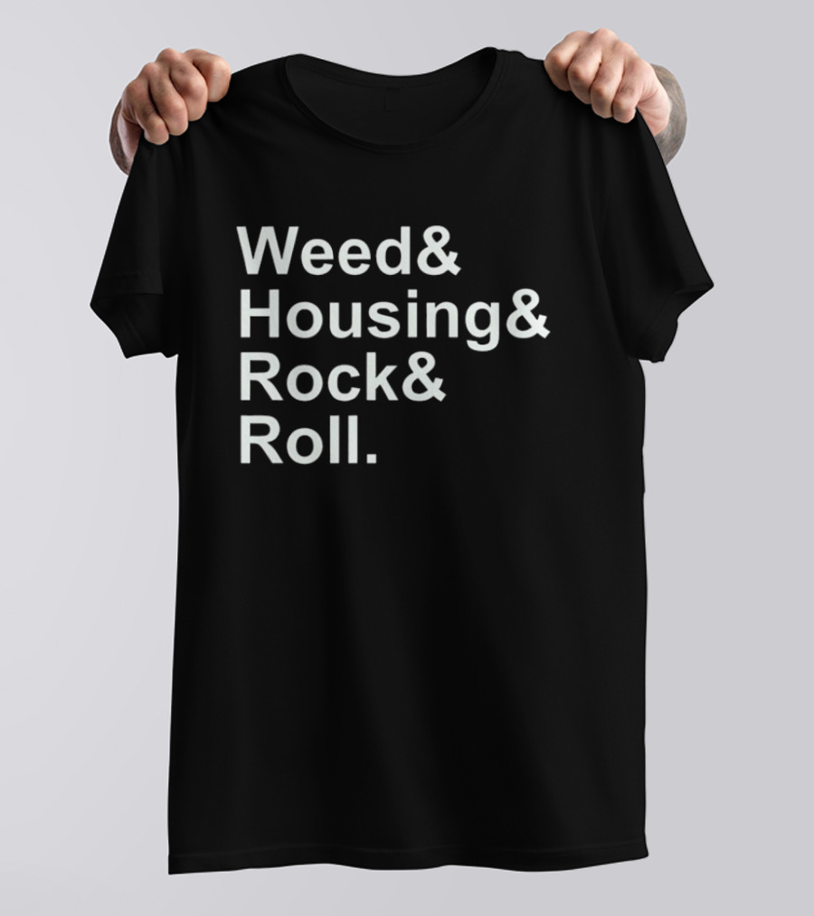 Weed Housing Rock Roll Ampersand T-Shirt