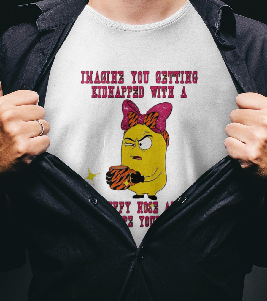 Imagine You Getting Kidnapped Minion With A Stuffy Nose And They Tape Your Mouth T-Shirt